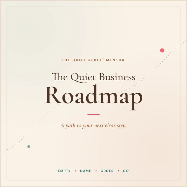 The Quiet Business Roadmap