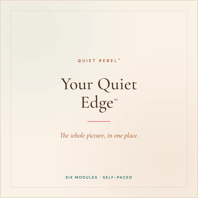 Your Quiet Edge